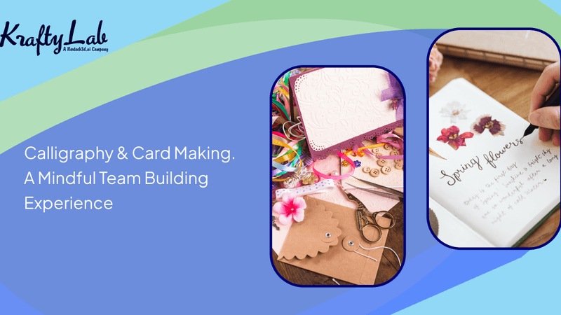 Calligraphy & Card Making: A Mindful Team Building Experience