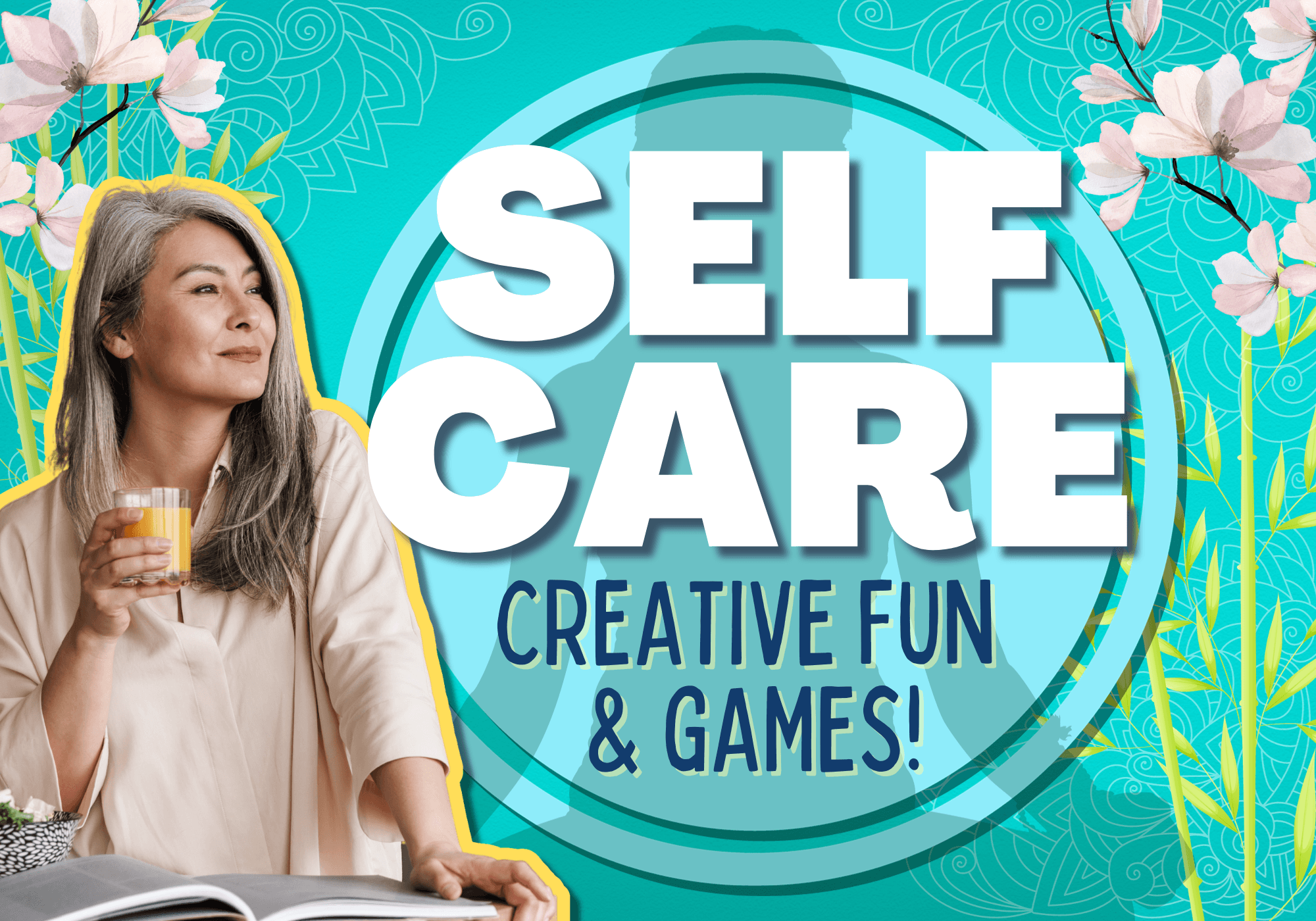 Self Care Creative Fun & Games